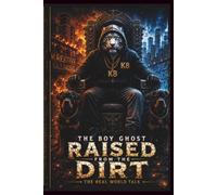 Raised From The Concrete: From Concrete, Crime, and Chaos to Truth