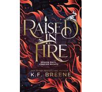 Raised in Fire (Demon Days, Vampire Nights, Book 2) : Volume 2