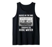 Raised in The 80s. Hose Water. Cassette Tape Funny Retro Tank Top