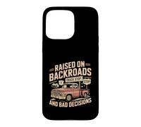 Raised On Backroads And Bad Decisions Truck Case for iPhone 15 Pro Max