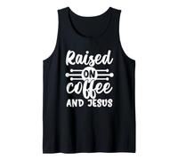 Raised on Coffee and Jesus Christian Faith Coffee Lover Tank Top