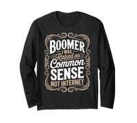 Raised On Common Sense Baby Boomer Humor Boomer Funny Boomer Long Sleeve T-Shirt
