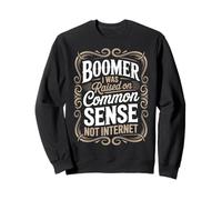 Raised On Common Sense Baby Boomer Humor Boomer Funny Boomer Sweatshirt
