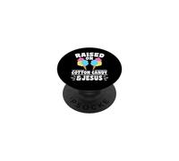 Raised on Cotton Candy and Jesus Christian Faith PopSockets Adhesive PopGrip