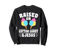Raised on Cotton Candy and Jesus Christian Faith Sweatshirt