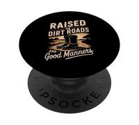 Raised On Dirt Roads And Good Manners - PopSockets Adhesive PopGrip