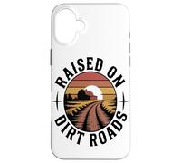 Raised On Dirt Roads Farmers Ranchers Homesteaders Lover Case for iPhone 16 Plus