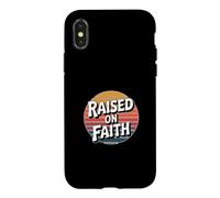 Raised On Faith Case for iPhone X/XS
