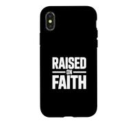 Raised On Faith Case for iPhone X/XS