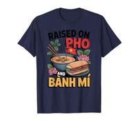 Raised on Pho Banh Mi Vietnamese Food Design T-Shirt