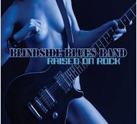 Raised On Rock by Blindside Blues Band (2010) Audio CD