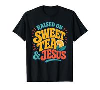 Raised On Sweet Tea & Jesus Southern Christian Value Graphic T-Shirt