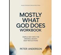 Raised Passage Originating From Mostly What God Does: Simple Way Into The Original Book's Deep Reflections