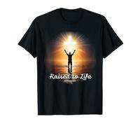 Raised to Life - Christian Faith Church Baptism Romans 6:4 T-Shirt