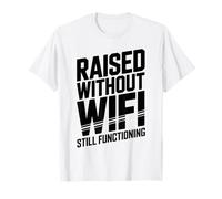 Raised Without WiFi Funny Dad T-Shirt