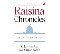 Raisina Chronicles : India’s Global Public Square