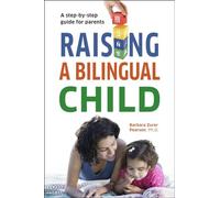 Raising a Bilingual Child (Living Language Series): A Step-by-step Guide for Parents