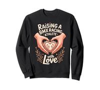 Raising A BMX Racing Athlete With Love Mom Sweatshirt