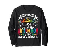 Raising A Child With Autism Easy Said No Autism Mom Puzzle Long Sleeve T-Shirt