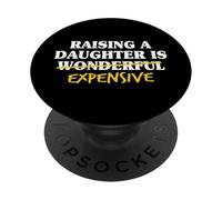 Raising A Daughter Is Wonderful Dad Daughter Father PopSockets Adhesive PopGrip