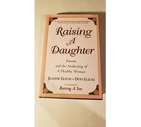 Raising a Daughter: Parents and the Awakening of a Healthy Woman