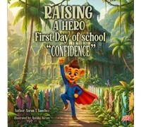 Raising A Hero First Day of School
