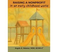 RAISING A NONPROFIT in an early childhood world