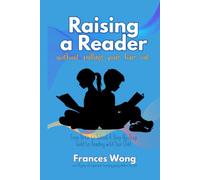 Raising a Reader: Without Pulling Your Hair Out: From Birth to School: A Step-By-Step Guild to Reading with Your Child