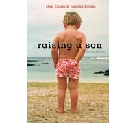 Raising a Son: Parents and the Making of a Healthy Man