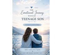 Raising a Teenage Boy: A Guided Parenting Journal with Questions, Reflections, and Support for Moms Raising Teenage Sons