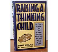 Raising a Thinking Child: Help Your Young Child to Resolve Everyday Problems