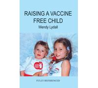 Raising A Vaccine Free Child