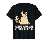 Raising Alpacas is My Retirement Plan T-Shirt