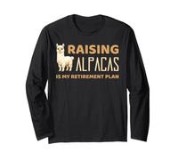 Raising Alpacas Retirement Plan Llama Animal Alpaca Llamas Long Sleeve T-Shirt