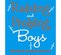 Raising and Praising Boys