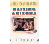 Raising Arizona (ST MARTIN'S ORIGINAL SCREENPLAY SERIES)