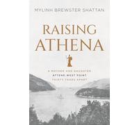 Raising Athena: A Mother and Daughter Attend West Point Thirty Years Apart