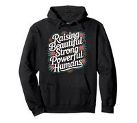 Raising Beautiful Strong Powerful Humans Teacher - Pullover Hoodie