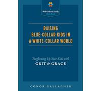 Raising Blue Collar Kids