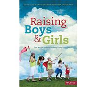 Raising Boys and Girls: The Art of Understanding Their Diffe: The Art of Understanding Their Differences; Member Book