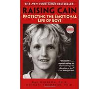 Raising Cain: Protecting the Emotional Life of Boys (Ballantine Reader's Circle) by Daniel J Kindlon (2000-04-01)