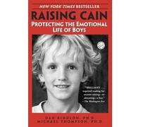 Raising Cain: Protecting the Emotional Life of Boys by Dan Kindlon (English) Pap