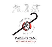 Raising Cane: The Unexpected Martial Art