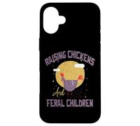 Raising Chickens And Feral Children Funny Farm Farming Quote Case for iPhone 16 Plus