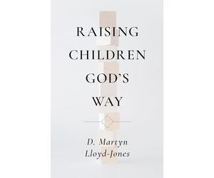 Raising Children God's Way