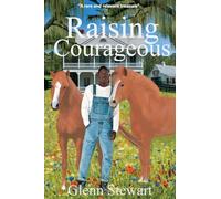 Raising Courageous: 1 (Chasing Sally)