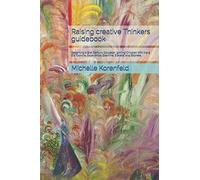 Raising Creative Thinkers Guidebook: How to be a good teacher book.