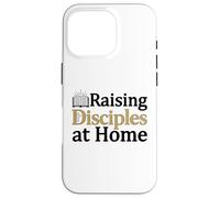 Raising Disciples At Home Christian Case for iPhone 16 Pro