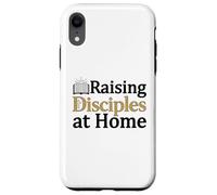 Raising Disciples At Home Christian Case for iPhone XR