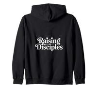 Raising Disciples Christian Mom Dad Parent Faith Zip Hoodie